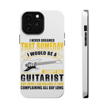 DistinctInk ToughCase for Apple iPhone, Compatible with MagSafe Charging - Never Dreamed I'd Be Grumpy Old Guitarist