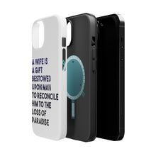 DistinctInk ToughCase for Apple iPhone, Compatible with MagSafe Charging - A Wife is a Gift Bestowed Upon Man