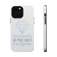 DistinctInk ToughCase for Apple iPhone, Compatible with MagSafe Charging - Diamonds Are Made Under Pressure
