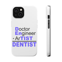 DistinctInk ToughCase for Apple iPhone, Compatible with MagSafe Charging - Doctor Engineer + Artist = Dentist