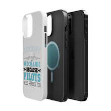 DistinctInk ToughCase for Apple iPhone, Compatible with MagSafe Charging - Aircraft Mechanic Pilots Need Heroes Too