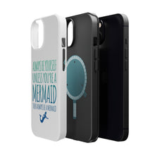 DistinctInk ToughCase for Apple iPhone, Compatible with MagSafe Charging - Always Be Yourself Unless You Can Be a Mermaid
