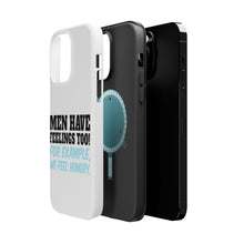 DistinctInk ToughCase for Apple iPhone, Compatible with MagSafe Charging - Men Have Feelings Too - Hunger