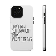 DistinctInk ToughCase for Apple iPhone, Compatible with MagSafe Charging - People Who Don't Meow Back