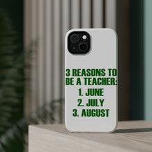 DistinctInk ToughCase for Apple iPhone, Compatible with MagSafe Charging - Reasons to be a Teacher June July August