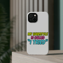 DistinctInk ToughCase for Apple iPhone, Compatible with MagSafe Charging - My Hairstyle is Called "I Tried"