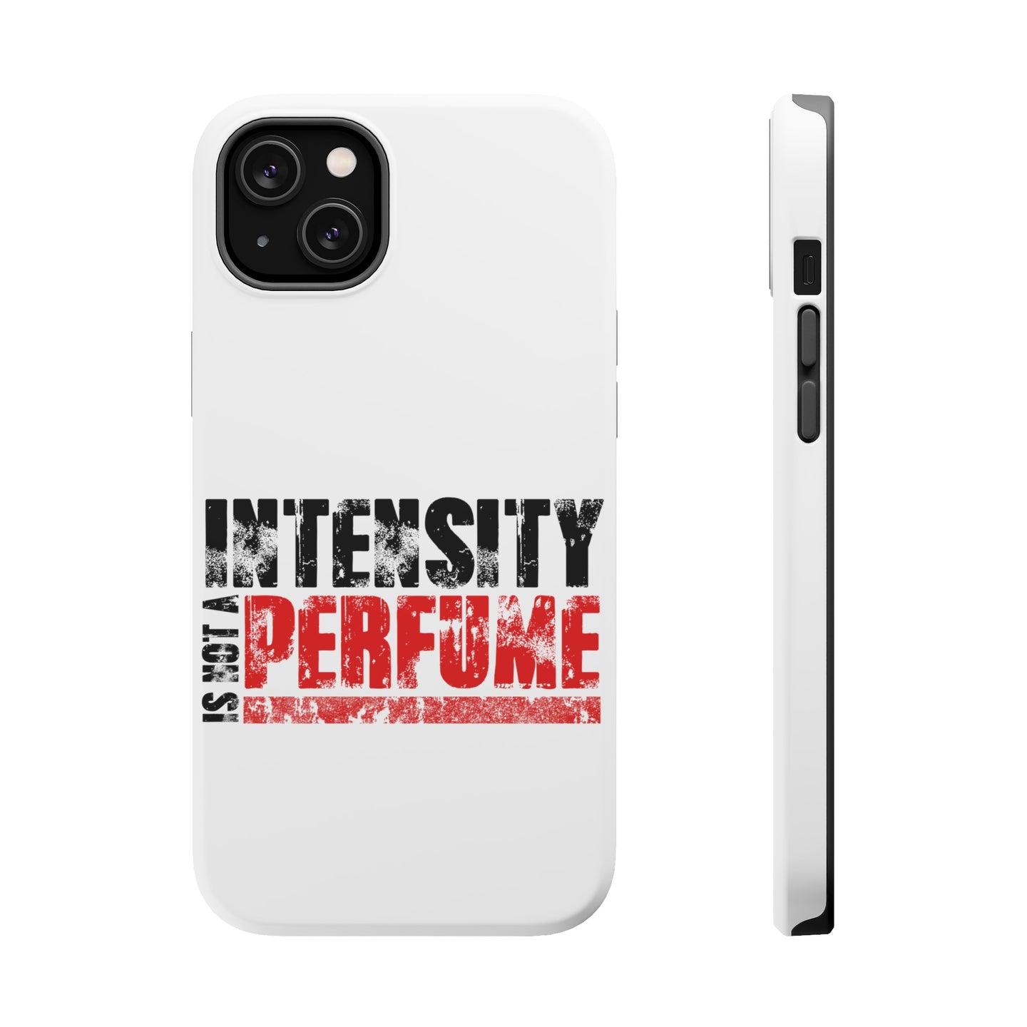 DistinctInk ToughCase for Apple iPhone, Compatible with MagSafe Charging - Intensity Isn't A Perfume