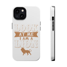 DistinctInk ToughCase for Apple iPhone, Compatible with MagSafe Charging - Look At Me I Am A Lion