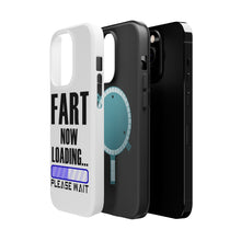 DistinctInk ToughCase for Apple iPhone, Compatible with MagSafe Charging - Fart Now Loading - Please Wait