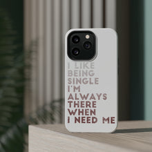 DistinctInk ToughCase for Apple iPhone, Compatible with MagSafe Charging - I Like Being Single - Always There When I Need Me