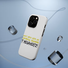 DistinctInk ToughCase for Apple iPhone, Compatible with MagSafe Charging - Don't Mess with Electrical Engineer It Megahertz