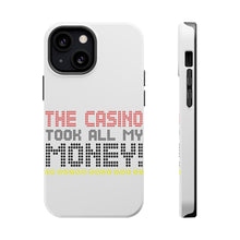 DistinctInk ToughCase for Apple iPhone, Compatible with MagSafe Charging - The Casino Took All My Money