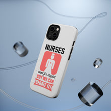 DistinctInk ToughCase for Apple iPhone, Compatible with MagSafe Charging - Nurses Can't Fix Stupid But Can Sedate It