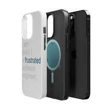 DistinctInk ToughCase for Apple iPhone, Compatible with MagSafe Charging - I am (just) {a frustrated software engineer;}