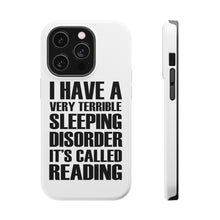 DistinctInk ToughCase for Apple iPhone, Compatible with MagSafe Charging - Terrible Sleeping Disorder Called Reading
