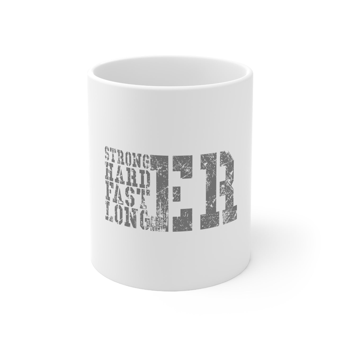 DistinctInk Glossy White Coffee / Tea Mug - Stronger Harder Faster Longer