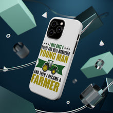 DistinctInk ToughCase for Apple iPhone, Compatible with MagSafe Charging - Was Well Mannered Young Man Then Farmer