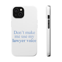 DistinctInk ToughCase for Apple iPhone, Compatible with MagSafe Charging - Don't Make Me Use My Lawyer Voice