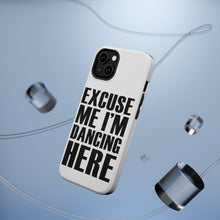 DistinctInk ToughCase for Apple iPhone, Compatible with MagSafe Charging - Excuse Me I'm Dancing Here