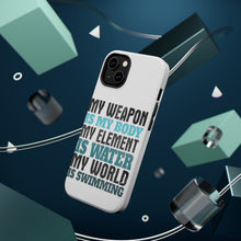 DistinctInk ToughCase for Apple iPhone, Compatible with MagSafe Charging - Swimming My Weapon is My Body Water