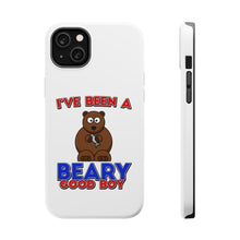 DistinctInk ToughCase for Apple iPhone, Compatible with MagSafe Charging - I've Been A Beary Good Boy