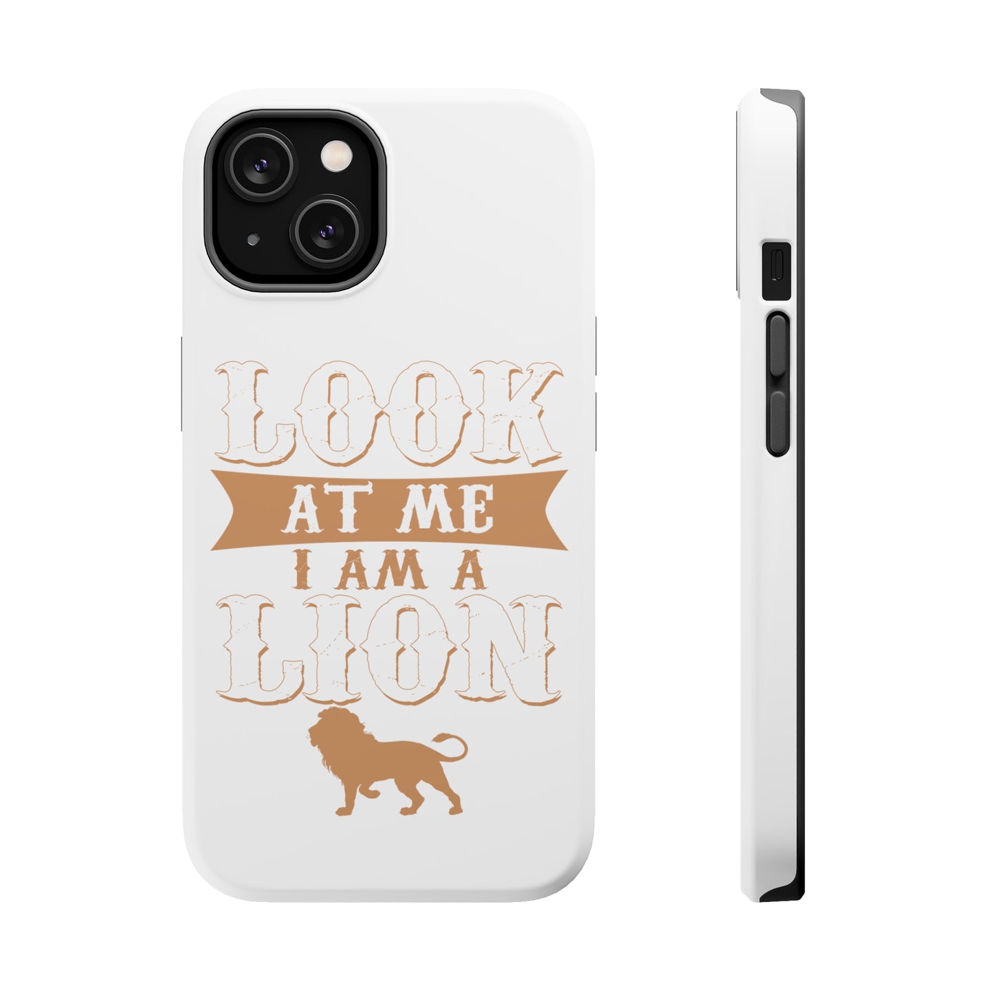DistinctInk ToughCase for Apple iPhone, Compatible with MagSafe Charging - Look At Me I Am A Lion