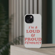 DistinctInk ToughCase for Apple iPhone, Compatible with MagSafe Charging - I'm a Loud & Proud Feminist
