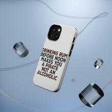 DistinctInk ToughCase for Apple iPhone, Compatible with MagSafe Charging - Drinking Rum Before Noon Makes You A Pirate