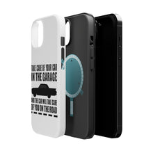 DistinctInk ToughCase for Apple iPhone, Compatible with MagSafe Charging - Take Care of the Car, Car Take Care of the Road