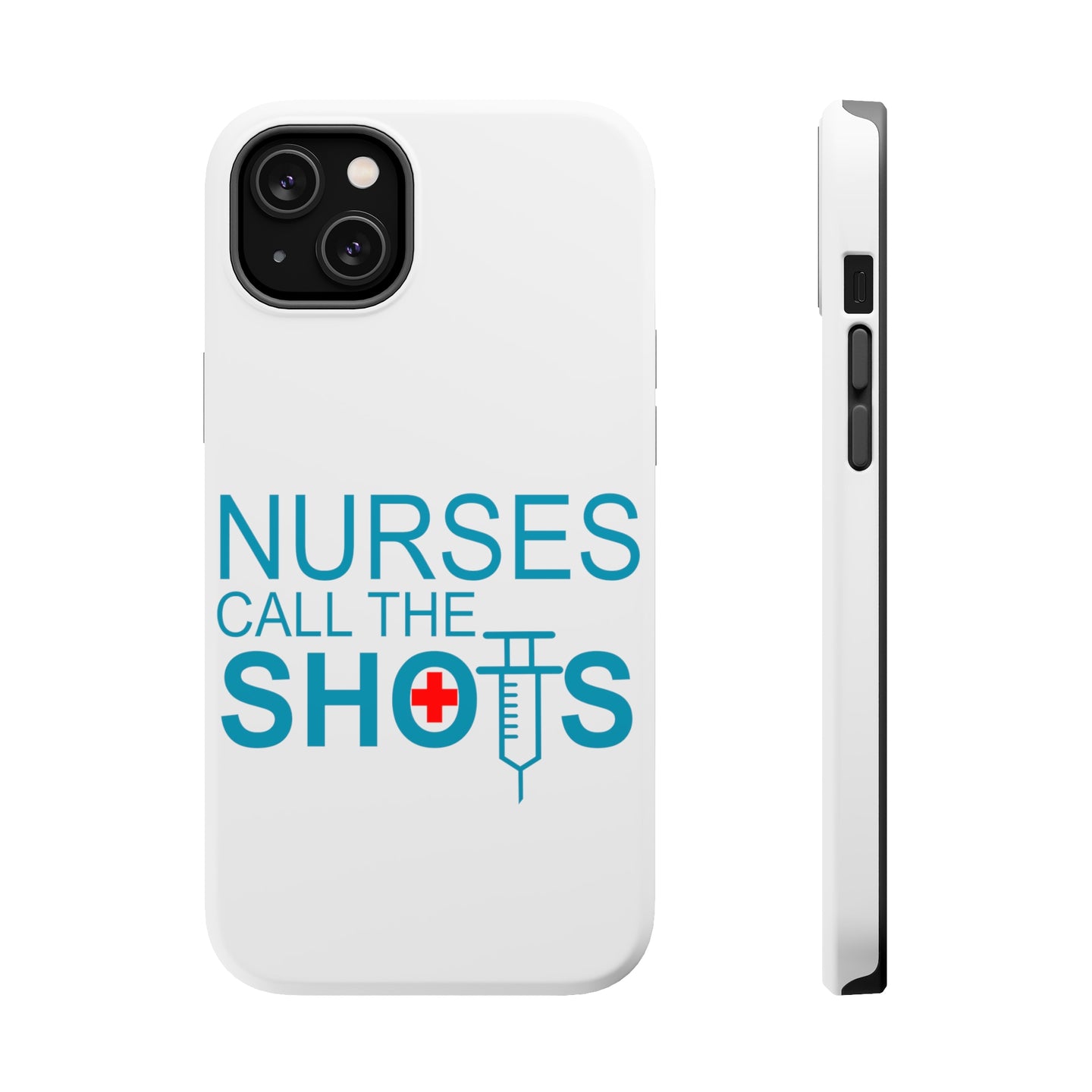 DistinctInk ToughCase for Apple iPhone, Compatible with MagSafe Charging - Nurses Call the Shots