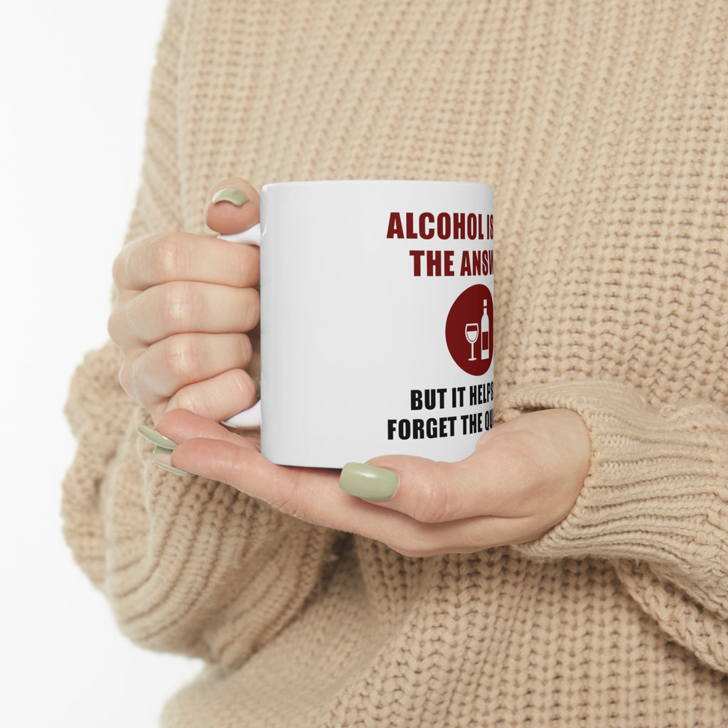 Glossy White Coffee / Tea Mug - Alcohol Not the Answer Forget the Question, view 10