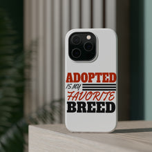 DistinctInk ToughCase for Apple iPhone, Compatible with MagSafe Charging - Adopted is My Favorite Breed