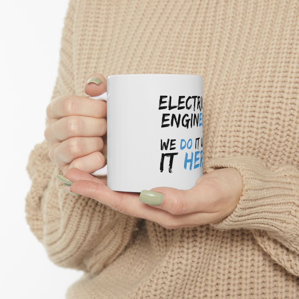 Glossy White Coffee / Tea Mug - Electrical Engineers Do It Until It Hertz, view 10