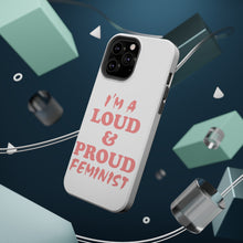 DistinctInk ToughCase for Apple iPhone, Compatible with MagSafe Charging - I'm a Loud & Proud Feminist