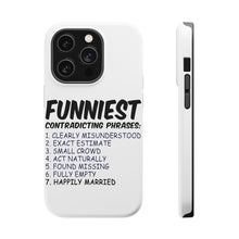 DistinctInk ToughCase for Apple iPhone, Compatible with MagSafe Charging - Funniest Contradicting Phrases - Married