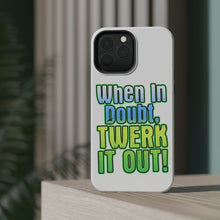 DistinctInk ToughCase for Apple iPhone, Compatible with MagSafe Charging - When in Doubt Twerk it Out