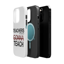 DistinctInk ToughCase for Apple iPhone, Compatible with MagSafe Charging - Teachers Gonna Teach