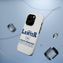 DistinctInk ToughCase for Apple iPhone, Compatible with MagSafe Charging - I'm A Lawyer - Solve Problems You Don't Know