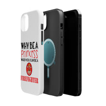 DistinctInk ToughCase for Apple iPhone, Compatible with MagSafe Charging - Why Be a Princess When You Can Be a Firefighter