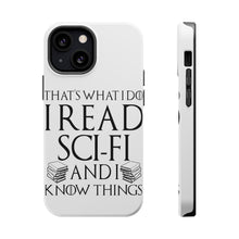DistinctInk ToughCase for Apple iPhone, Compatible with MagSafe Charging - I Read Sci-Fi and I Know Things