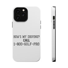 DistinctInk ToughCase for Apple iPhone, Compatible with MagSafe Charging - How's My Driving Call 1-800-GOLF-PRO