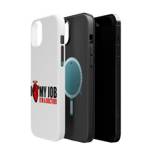DistinctInk ToughCase for Apple iPhone, Compatible with MagSafe Charging - I Heart My Job - I'm A Doctor