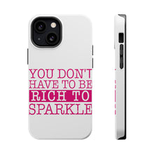 DistinctInk ToughCase for Apple iPhone, Compatible with MagSafe Charging - You Don't Have to be Rich to Sparkle