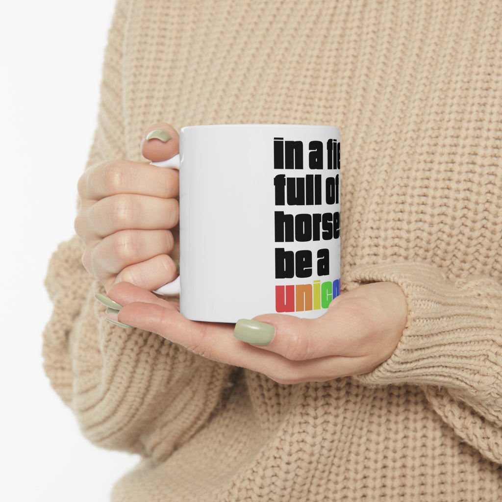 Glossy White Coffee / Tea Mug - In a Field Full of Horses Be a Unicorn, view 10