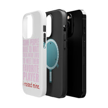 DistinctInk ToughCase for Apple iPhone, Compatible with MagSafe Charging - I Raised My Favorite Player