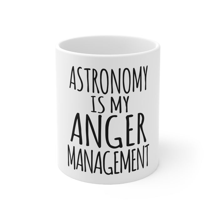 DistinctInk Glossy White Coffee / Tea Mug - Astronomy is My Anger Management