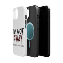 DistinctInk ToughCase for Apple iPhone, Compatible with MagSafe Charging - I'm Not crazy I Prefer the Term Mentally Hilarious