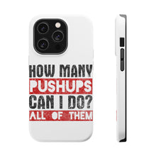 DistinctInk ToughCase for Apple iPhone, Compatible with MagSafe Charging - How Many Pushups? All of Them