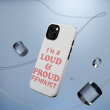 DistinctInk ToughCase for Apple iPhone, Compatible with MagSafe Charging - I'm a Loud & Proud Feminist