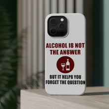 DistinctInk ToughCase for Apple iPhone, Compatible with MagSafe Charging - Alcohol Not the Answer Forget the Question